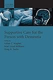Supportive Care For The Person With Dementia