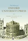 The History of Oxford University Press. Volume I: Beginnings to 1780