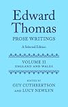 Edward Thomas: Prose Writings: A Selected Edition. Volume II: England and Wales