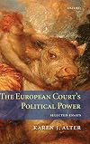 The European Court's Political Power: Selected Essays