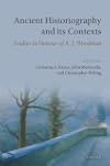 Ancient Historiography and its Contexts: Studies in Honour of A. J. Woodman