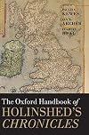 The Oxford handbook of Holinshed's chronicles