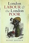 London Labour and the London Poor [4 Volume Set]