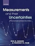 Measurements And Their Uncertainties A Practical Guide To Modern Error Analysis