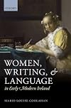 Women, Writing, and Language in Early Modern Ireland
