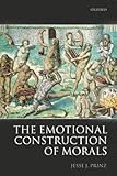 The Emotional Construction Of Morals
