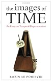 The Images Of Time An Essay On Temporal Representation