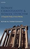 Roman Christianity and Roman Stoicism: A Comparative Study of Ancient Morality