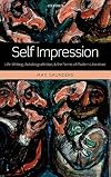 Self Impression: Life-Writing, Autobiografiction, and the Forms of Modern Literature