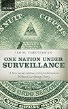 One Nation Under Surveillance: A New Social Contract to Defend Freedom Without Sacrificing Liberty