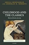 Childhood and the Classics: Britain and America, 1850-1965