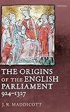 The Origins of the English Parliament, 924-1327