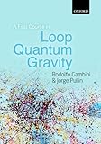 A First Course In Loop Quantum Gravity