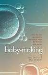 Baby-Making: What the New Reproductive Treatments Mean for Families and Society