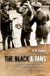The Black and Tans: British Police and Auxiliaries in the Irish War of Independence, 1920-1