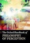 The Oxford Handbook of Philosophy of Perception
