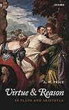 Virtue and Reason in Plato and Aristotle