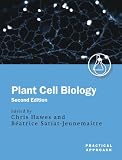 Plant Cell Biology A Practical Approach