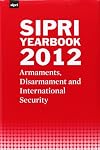 SIPRI Yearbook 2012: Armaments, Disarmament and International Security