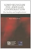 Sino-Russian Oil and Gas Cooperation: The Reality and Implications