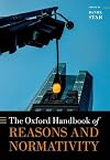 The Oxford Handbook of Reasons and Normativity (Oxford Handbooks)