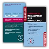 Oxford Handbook Of Paediatrics And Emergencies In Paediatrics And Neonatology Pack
