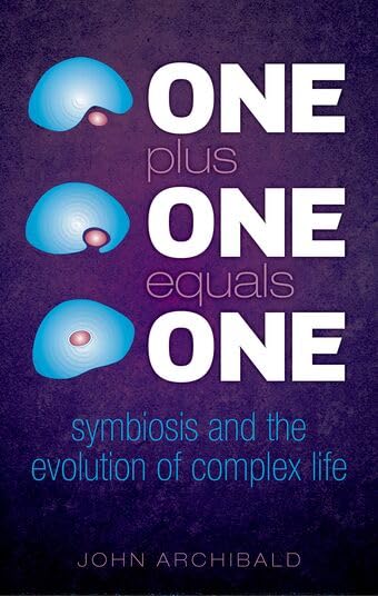 Portada de One Plus One Equals One: Symbiosis and the evolution of complex life