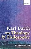Karl barth on Theology & Philosophy 