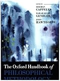 The Oxford Handbook Of Philosophical Methodology