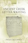 Ancient Greek Letter Writing: A Cultural History (600 BC- 150 BC)