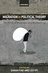 Migration in Political Theory: The Ethics of Movement and Membership