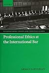 Professional Ethics at the International Bar
