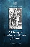A History of Renaissance Rhetoric, 1380-1620