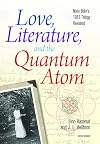 Love, Literature and the Quantum Atom: Niels Bohr's 1913 Trilogy Revisited