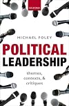 Political Leadership: Themes, Contexts, and Critiques