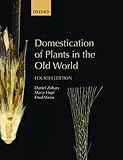 Domestication Of Plants In The Old World The Origin And Spread Of Domesticated Plants In Southwest Asia Europe And The Mediterranean Basin