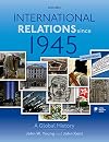 International Relations since 1945: A Global History