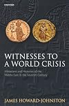 Witnesses to a World Crisis: Historians and Histories of the Middle East in the Seventh Century