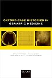 Oxford Case Histories In Geriatric Medicine