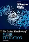 The Oxford Handbook of Music Education. Volume 1: Music and Music Education in People's Lives