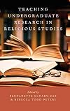 Teaching Undergraduate Research in Religious Studies