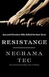 Resistance: Jews and Christians Who Defied the Nazi Terror