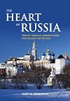 The Heart of Russia: Trinity-Sergius, Monasticism, and Society after 1825 (A Woodrow Wilson Center Book)