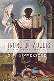 The Throne Of Adulis Red Sea Wars On The Eve Of Islam