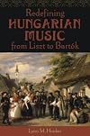 Redefining Hungarian Music from Liszt to Bartók