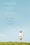 Faith No More: Why People Reject Religion