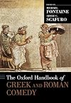 The Oxford Handbook of Greek and Roman Comedy