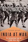 India At War: The Subcontinent and the Second World War