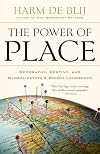 The Power of Place: Geography, Destiny, and Globalization's Rough Landscape