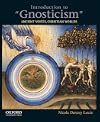 Introduction to Gnosticism: Ancient Voices, Christian Worlds